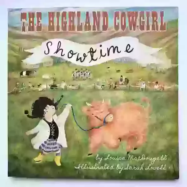 an illustrated book cover for The Highland Cowgirl Showtime, the cover shows a girl in a kilt and white showing jacket and yellow wellies, dancing with a highland calf at an agricultural show. there are people watching in the background and an illustratio